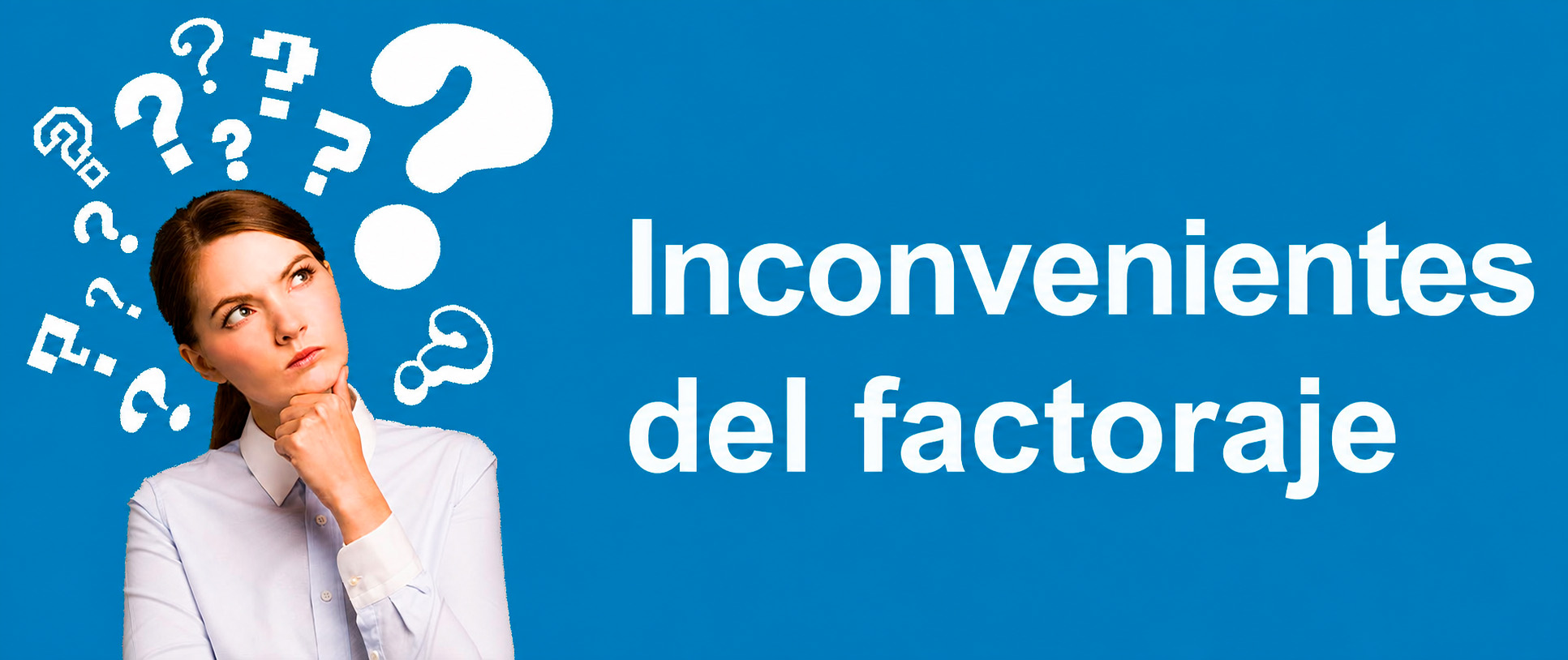 Los inconvenientes del factoraje