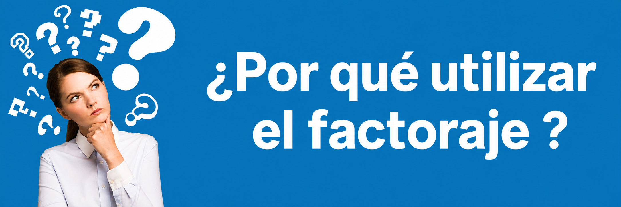 Por qué utilizar el factoraje o el factoring